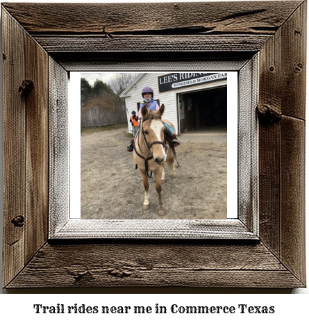 trail rides near me in Commerce, Texas